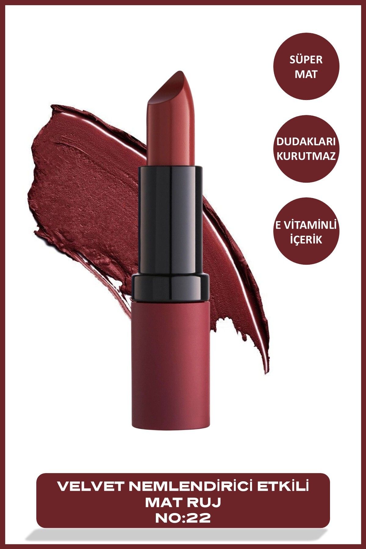Velvet Matte Lipstick No: 22 Mid Brown - Mat Ruj - 8691190466220 Velvet Matte Lipstick No: 22 Mid Brown - Mat Ruj - 8691190466220